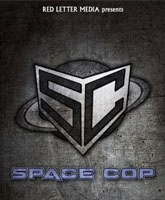 Смотреть Онлайн Космический полицейский / Space Cop [2016]